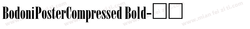 BodoniPosterCompressed Bold字体转换